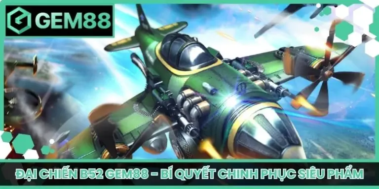 Đại chiến B52 Gem88