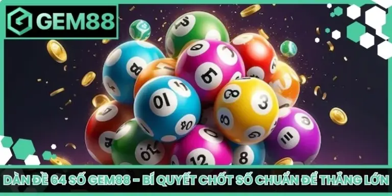 dàn đề 64 số Gem88